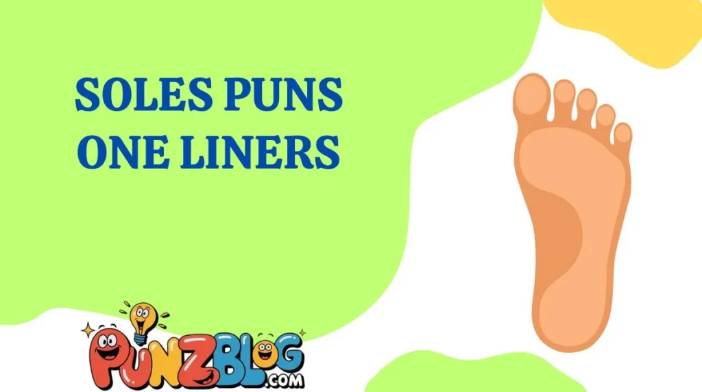 Soles Puns One Liners