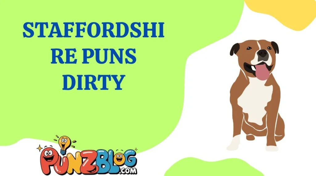 Staffordshire Puns Dirty