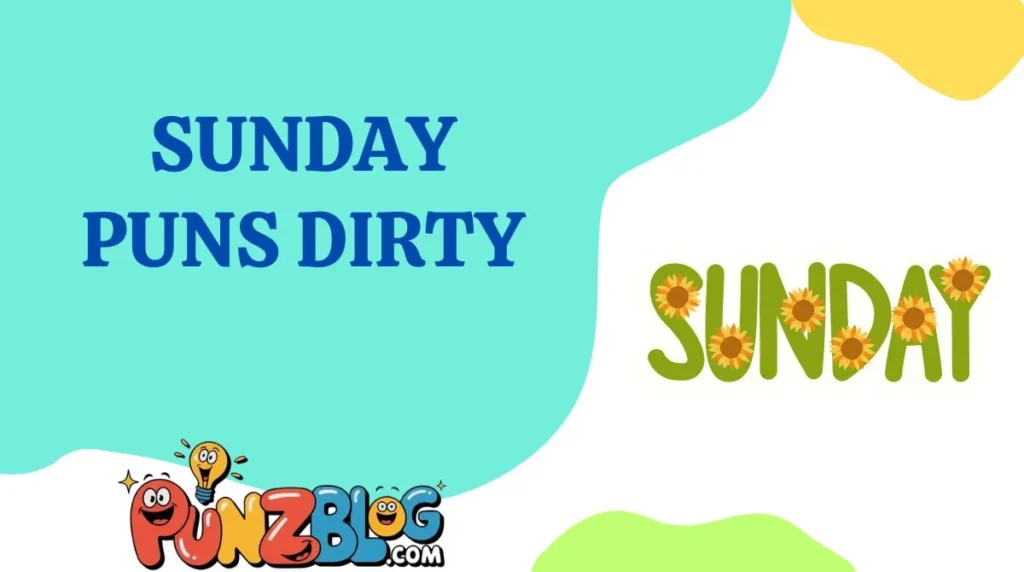 Sunday Puns Dirty