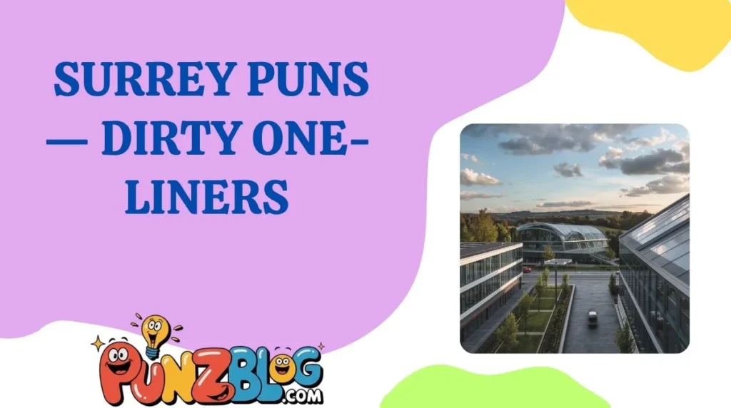 Surrey Puns â Dirty One-Liners