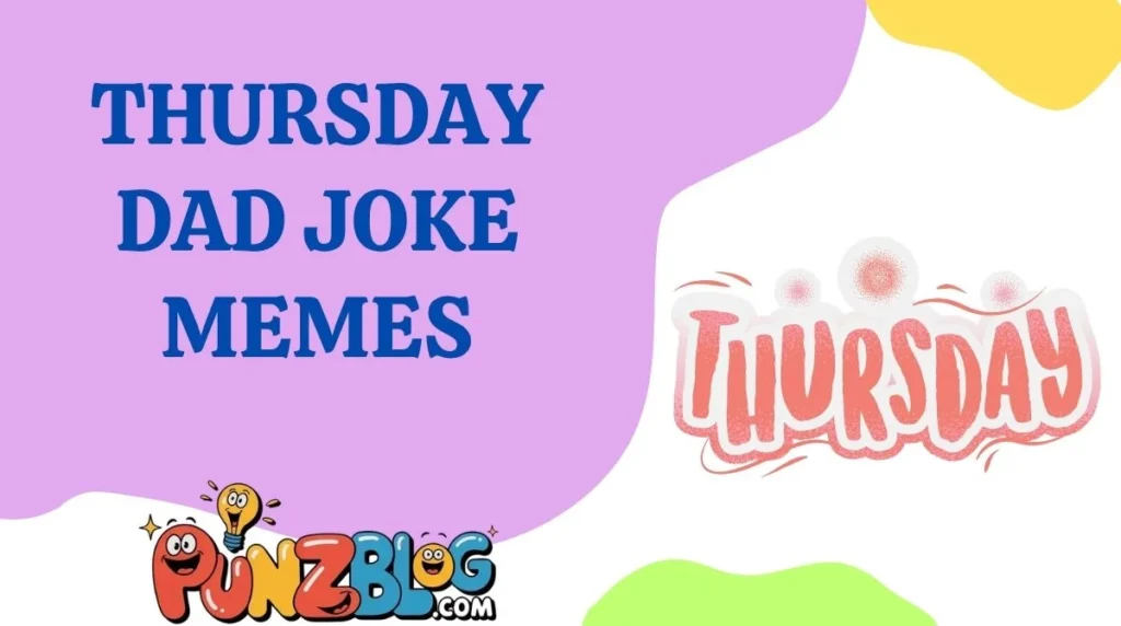 Thursday Dad Joke Memes