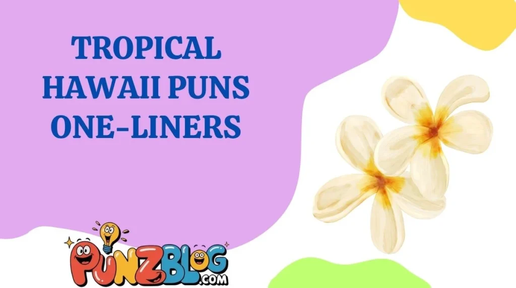 Tropical Hawaii Puns One-Liners