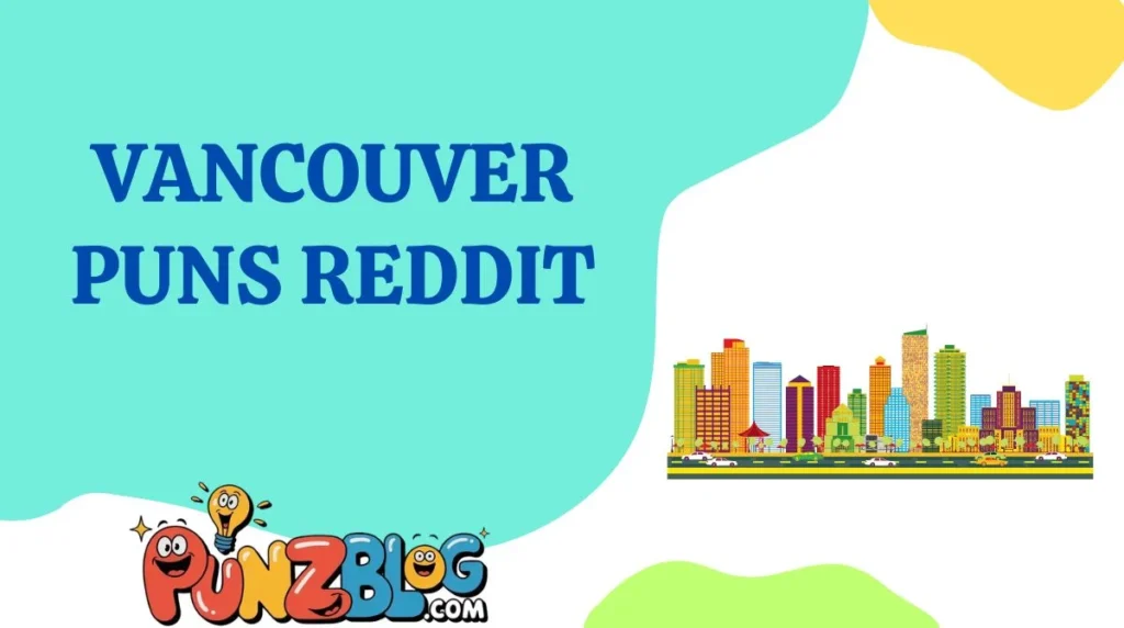 Vancouver Puns Reddit