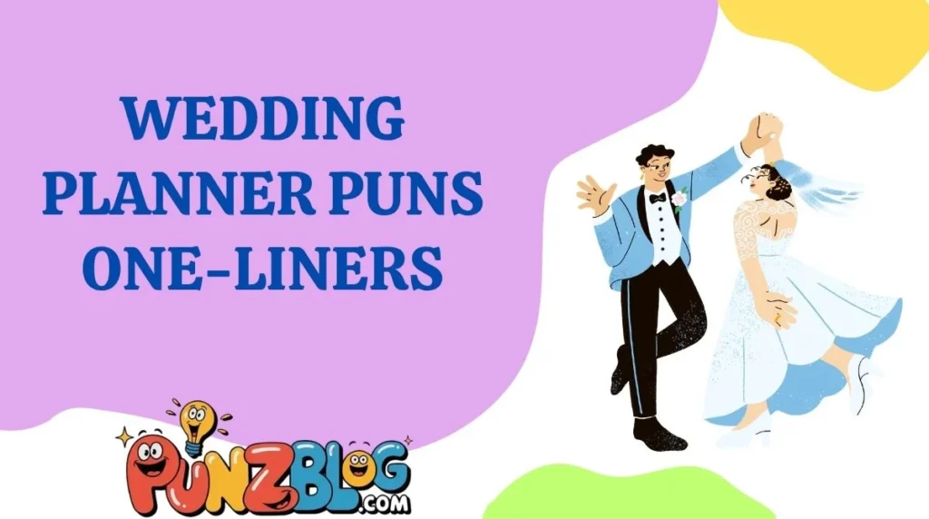 Wedding Planner Puns One-Liners