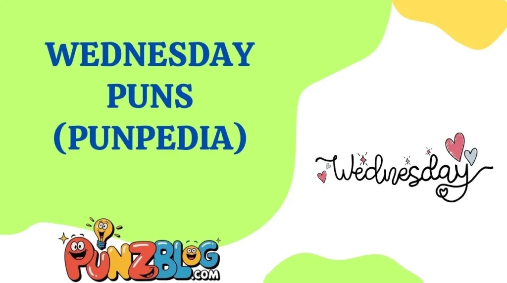 Wednesday Puns (Punpedia)