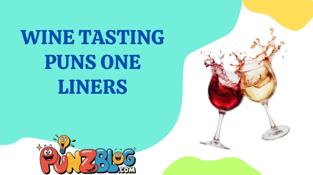 Wine Tasting Puns One Liners