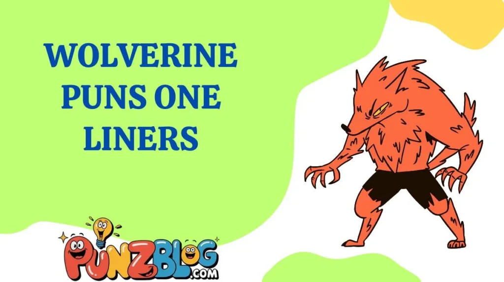 Wolverine Puns One Liners