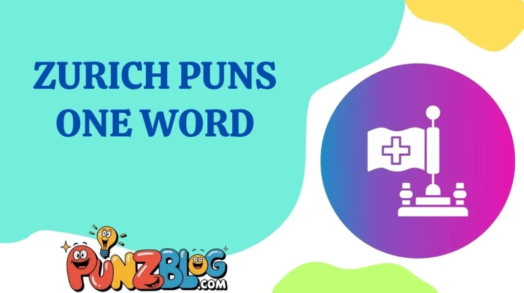 Zurich Puns One Word