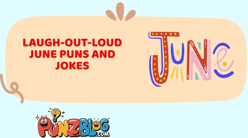 Laugh-Out-Loud June Puns and Jokes
