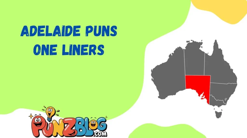 Adelaide Puns One Liners