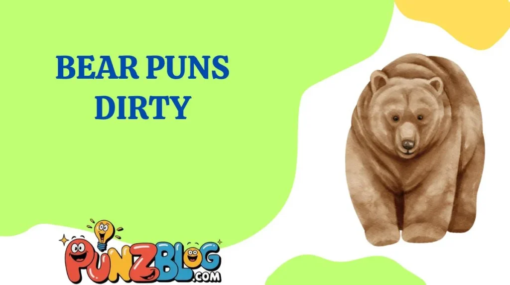 Bear Puns Dirty