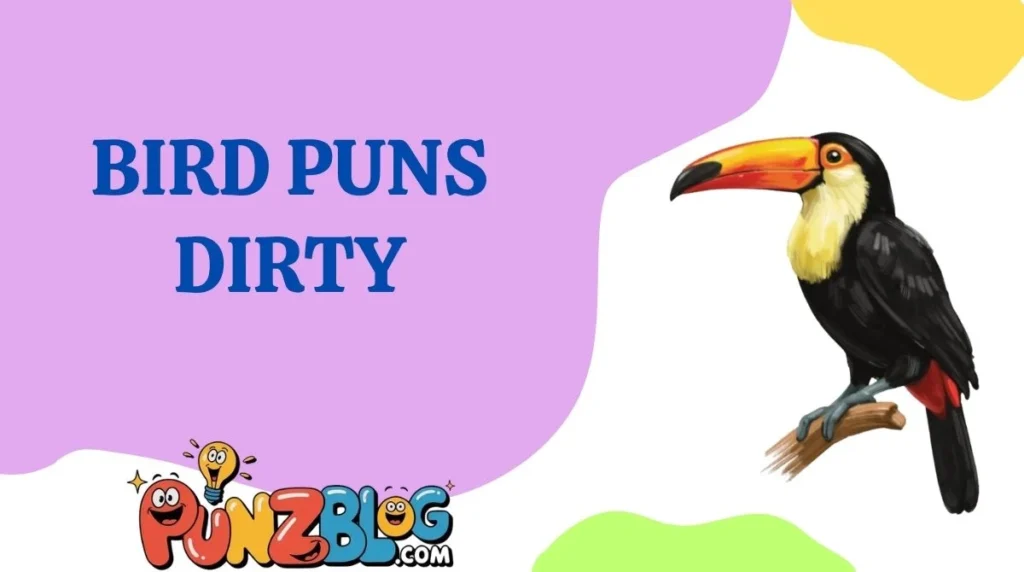Bird Puns Dirty