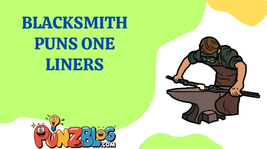 Blacksmith Puns One Liners