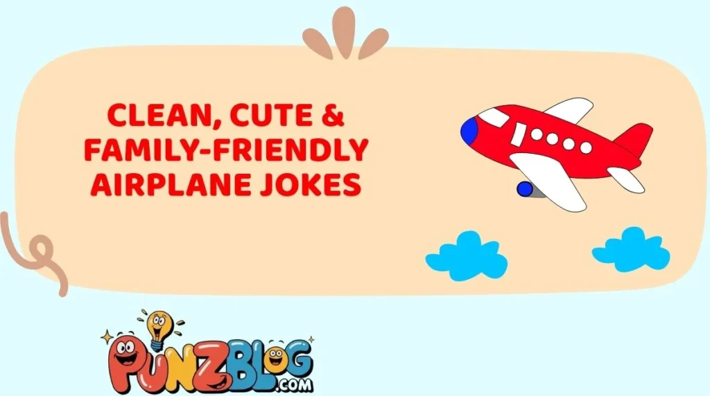 Clean, Cute & Family-Friendly Airplane Jokes