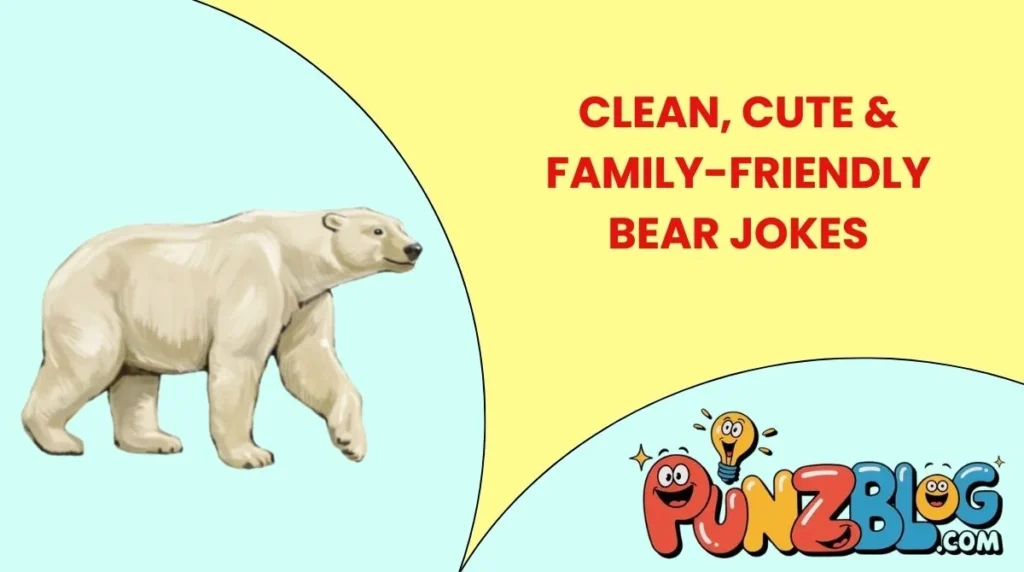 Clean, Cute & Family-Friendly Bear Jokes
