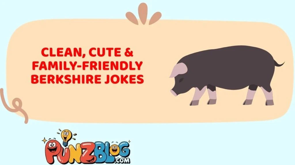 Clean, Cute & Family-Friendly Berkshire Jokes
