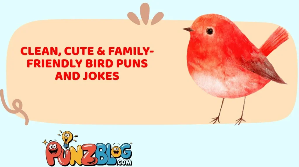 Clean, Cute & Family-Friendly Bird Puns and Jokes