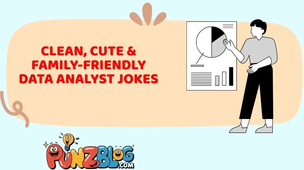 Clean, Cute & Family-Friendly Data Analyst Jokes