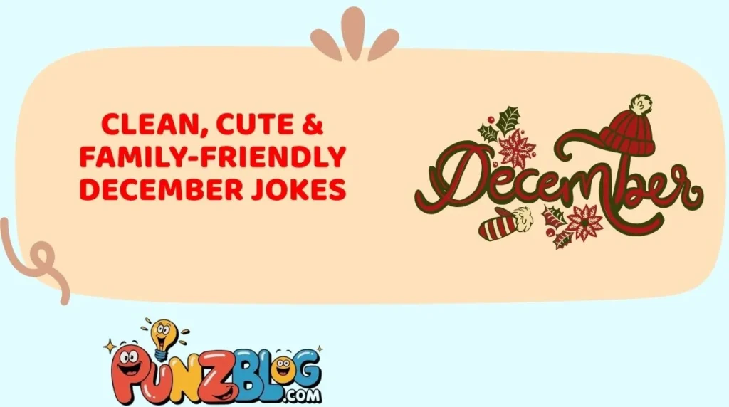 Clean, Cute & Family-Friendly December Jokes