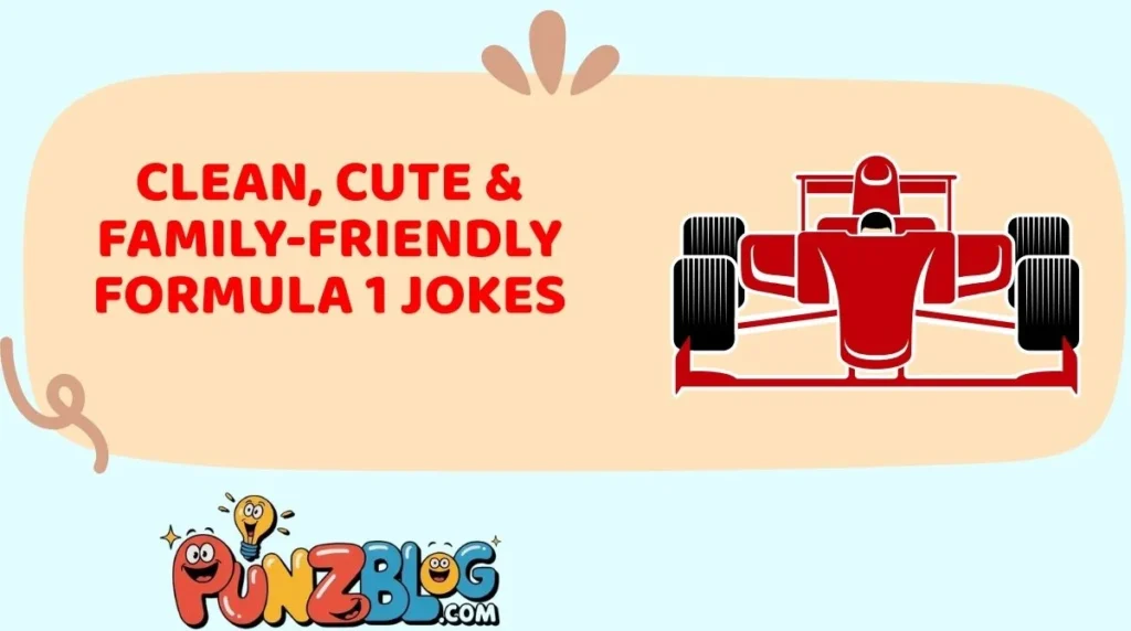 Clean, Cute & Family-Friendly Formula 1 Jokes