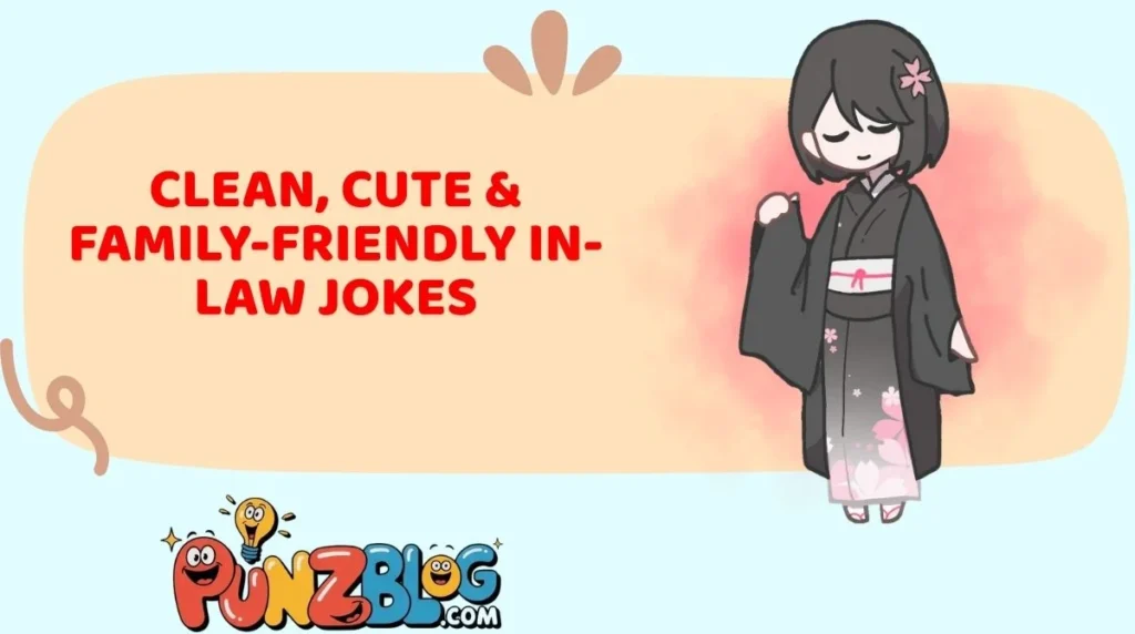 Clean, Cute & Family-Friendly In-Law Jokes