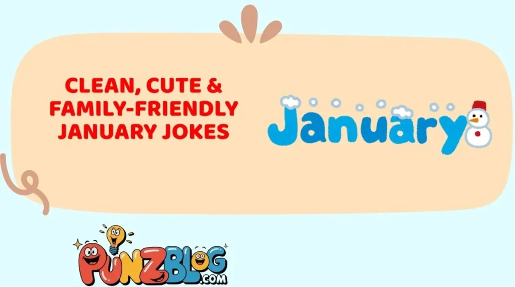 Clean, Cute & Family-Friendly January Jokes