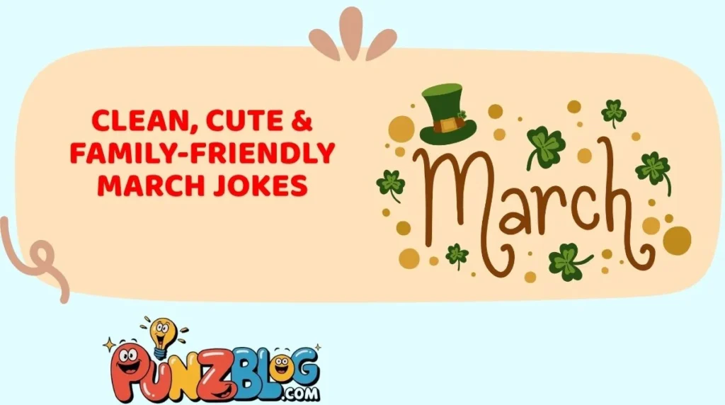 Clean, Cute & Family-Friendly March Jokes