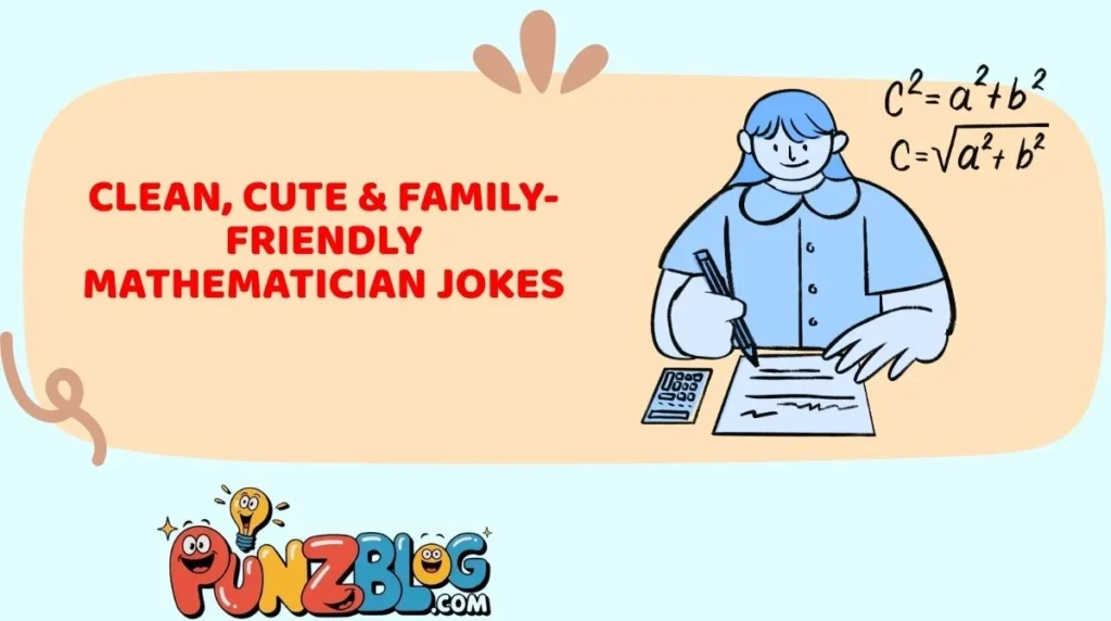 Clean, Cute & Family-Friendly Mathematician Jokes