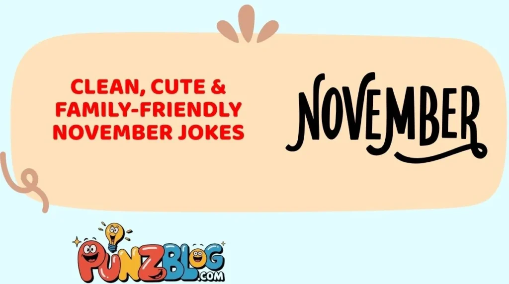Clean, Cute & Family-Friendly November Jokes
