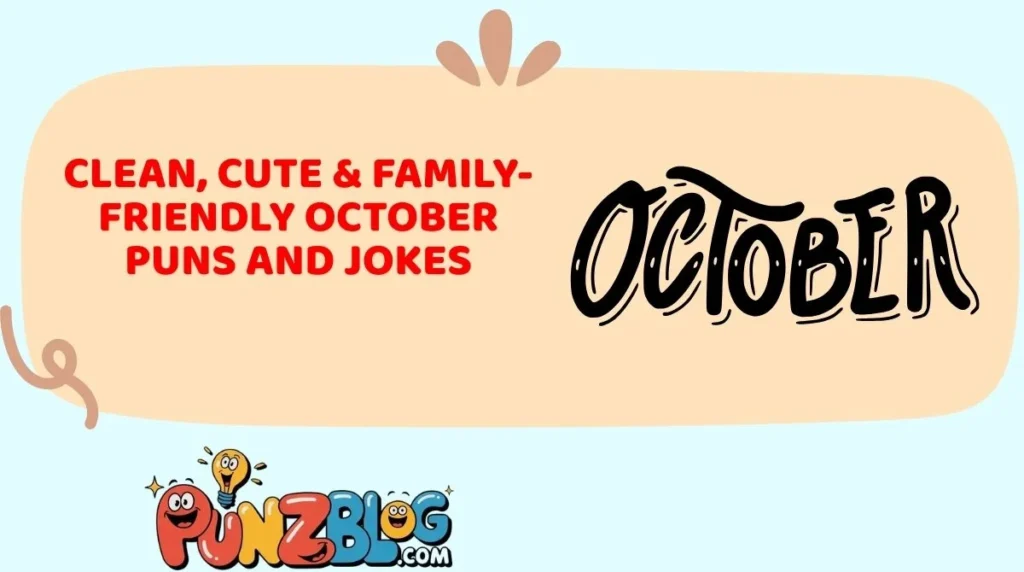 Clean, Cute & Family-Friendly October Puns and Jokes