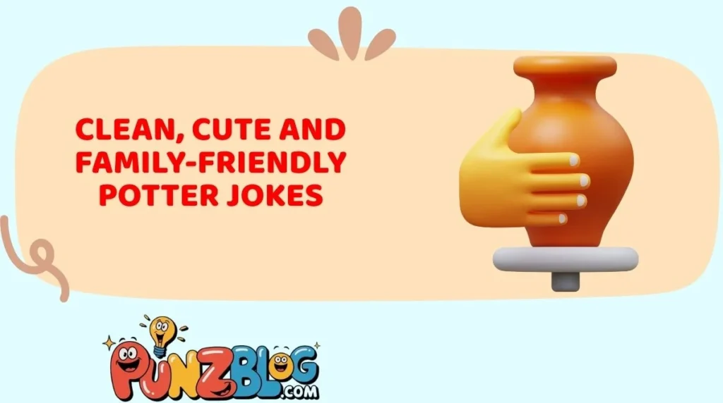 Clean, Cute and Family-Friendly Potter Jokes