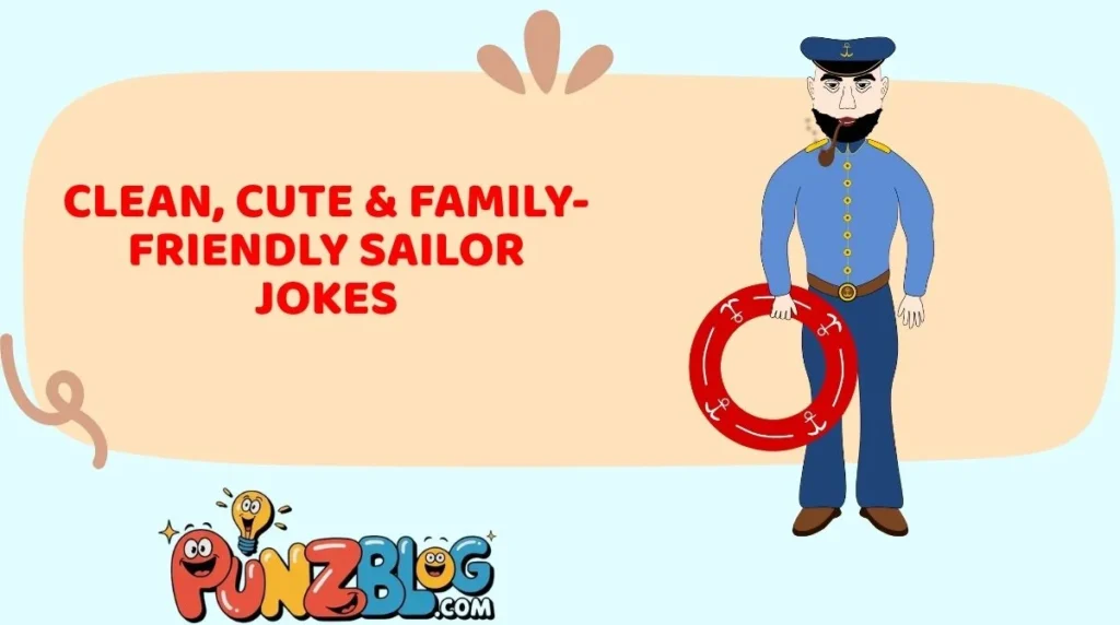 Clean, Cute & Family-Friendly Sailor Jokes