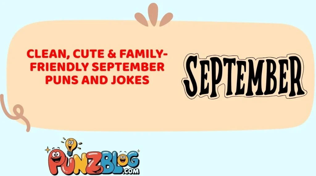 Clean, Cute & Family-Friendly September Puns and Jokes