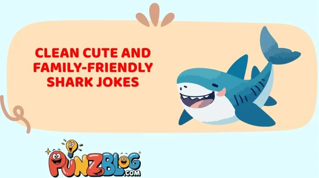 Clean Cute and Family-Friendly Shark Jokes