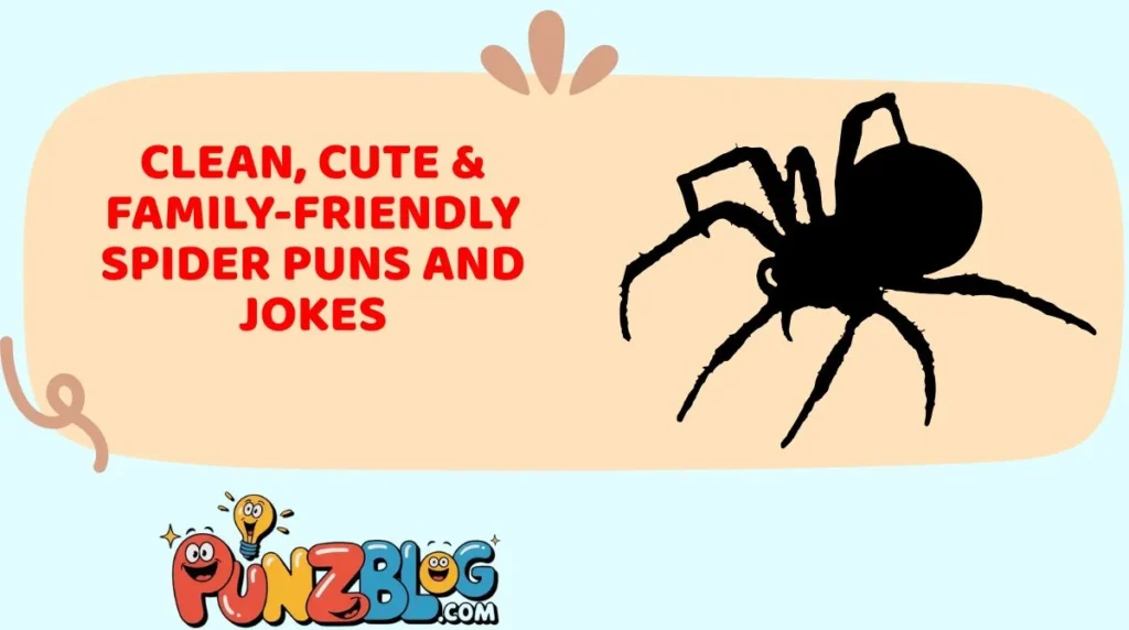 Clean, Cute & Family-Friendly Spider Puns and Jokes