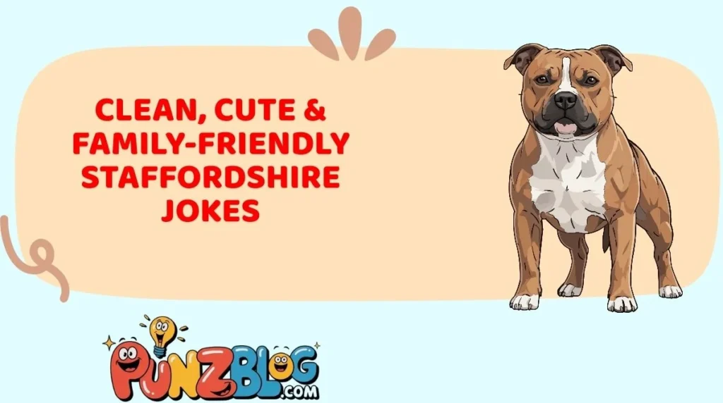 Clean, Cute & Family-Friendly Staffordshire Jokes