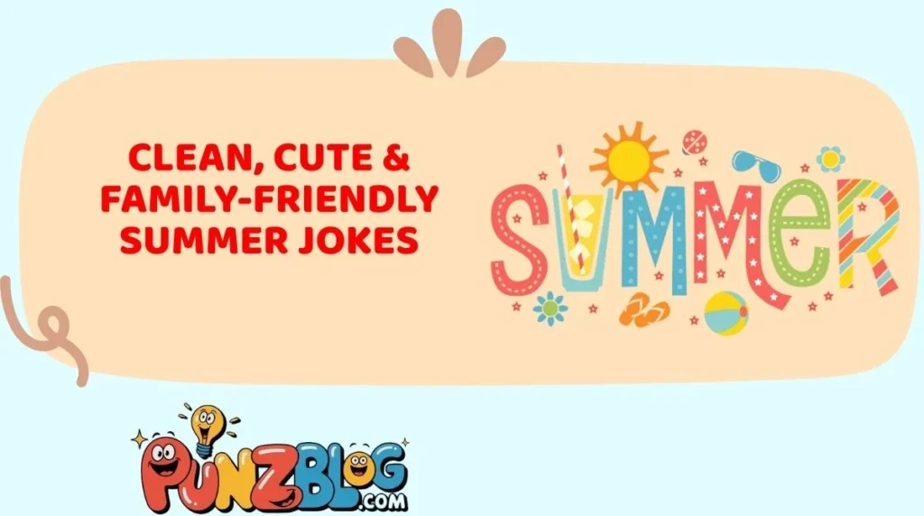 Clean, Cute & Family-Friendly Summer Jokes