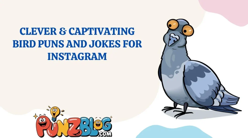 Clever & Captivating Bird Puns and Jokes for Instagram