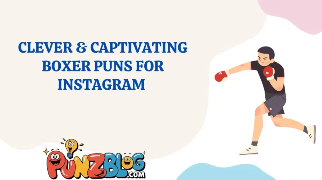 Clever & Captivating Boxer Puns for Instagram
