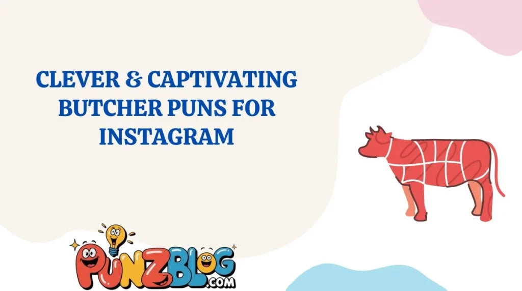 Clever & Captivating Butcher Puns for Instagram