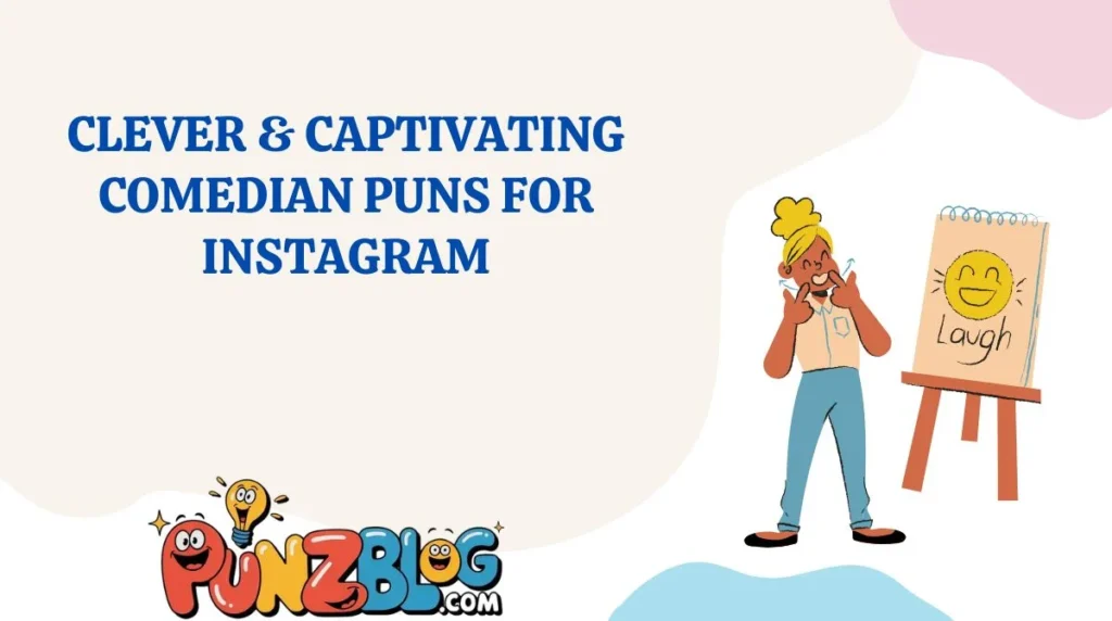 Clever & Captivating Comedian Puns for Instagram