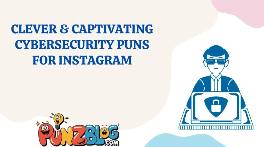 Clever & Captivating Cybersecurity Puns for Instagram