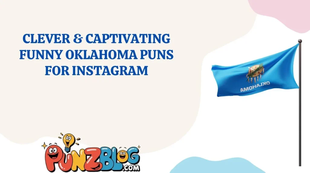 Clever & Captivating Funny Oklahoma Puns for Instagram