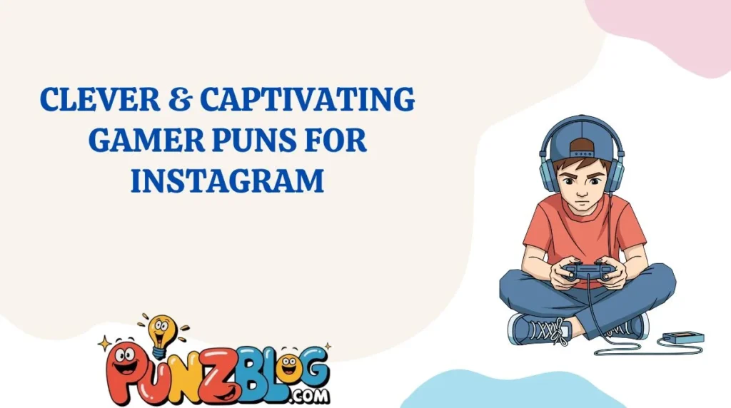 Clever & Captivating Gamer Puns for Instagram