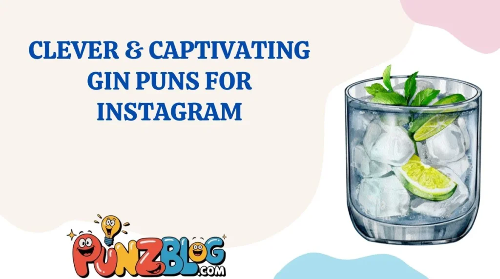 Clever & Captivating Gin Puns for Instagram