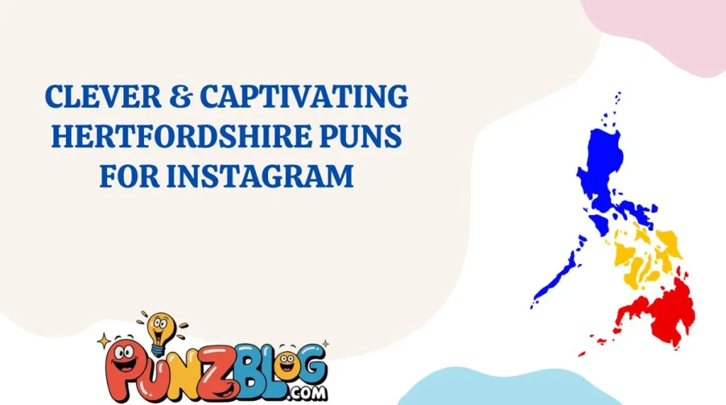 Clever & Captivating Hertfordshire Puns for Instagram