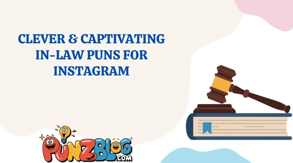 Clever & Captivating In-Law Puns for Instagram