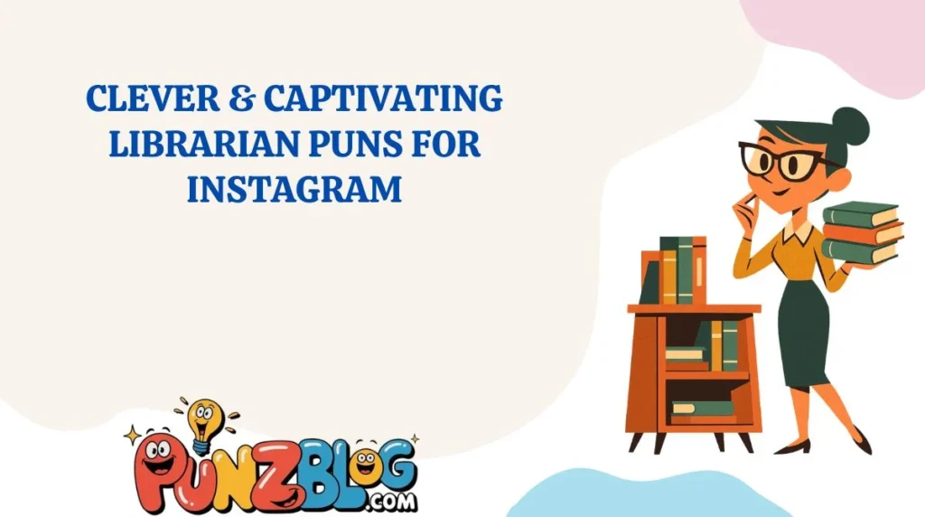 Clever & Captivating Librarian Puns for Instagram