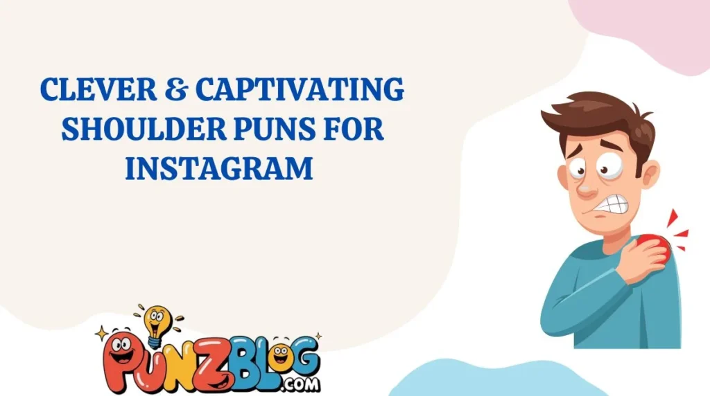 Clever & Captivating Shoulder Puns for Instagram