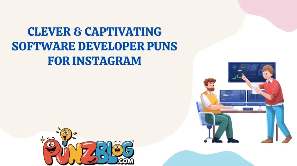 Clever & Captivating Software Developer Puns for Instagram